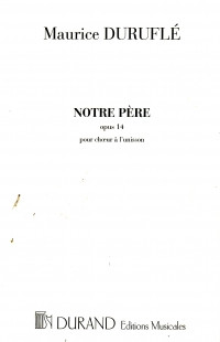 Notre Pere Op 14 Choeur Unisson: (Durand)