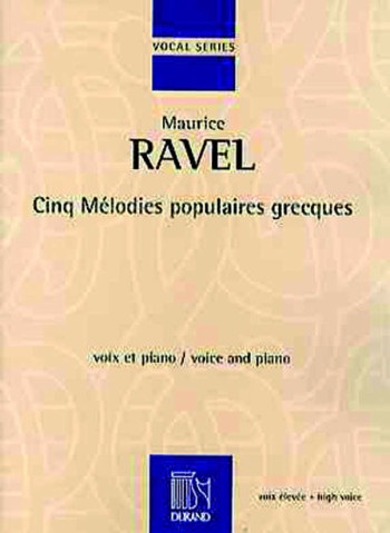 5 Greek Songs: Cinq Mélodies Populaires Grecques: High Voice And Piano (Durand)
