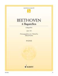 6 Bagatelles Op126: Piano (Schott)