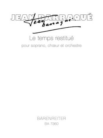 Le temps restitue (1956-57 / 1967-68). : Choral: (Barenreiter)