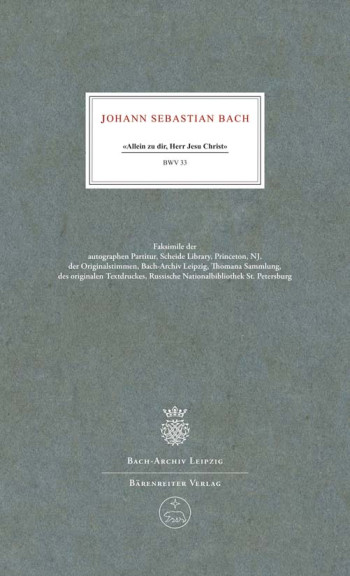 Cantata No. 33: Allein zu dir, Herr Jesu Christ (BWV 33) (Urtext). : Choral & Orchestra: (Barenreite