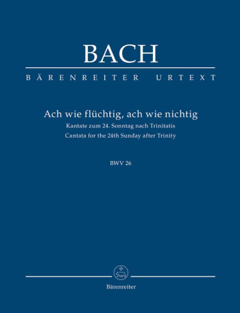 Cantata No. 26: Ach wie fluechtig, ach wie nichtig (BWV26) Study score (Barenreiter)