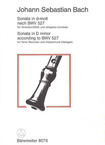 Sonata in D minor (BWV 527). : Descant Recorder: (Barenreiter)