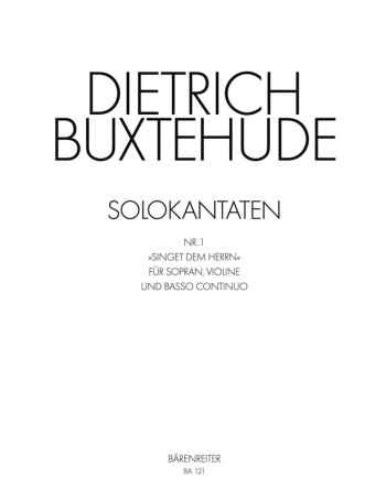 Singet dem Herrn. Solo Cantata No.1. : Voice: (Barenreiter)