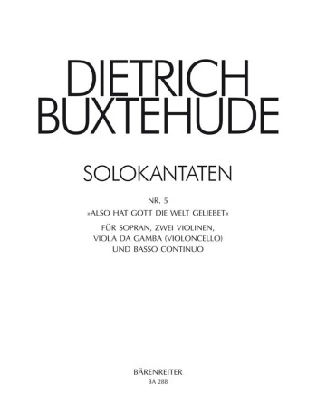 Also hat Gott die Welt geliebet. Solo Cantata No.5. : Voice: (Barenreiter)