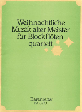 Christmas Music by Old Masters. : Recorder Quartet: (Barenreiter)