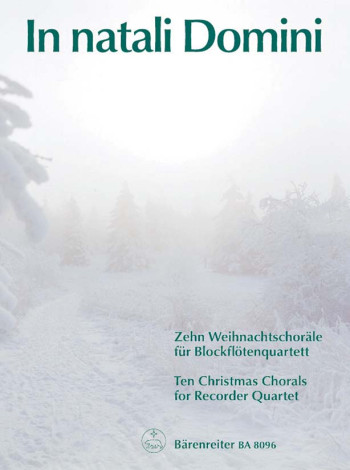 In natali Domini.  10 Christmas Chorlaes. : Recorder Quartet: (Barenreiter)