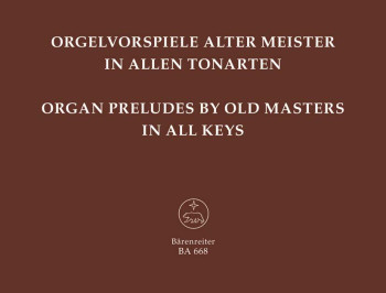 Organ Preludes by Old Masters in All Keys. : Organ: (Barenreiter)