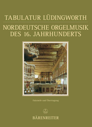 Tabulatur Luedingworth.  North German Organ Music from the 16th Century (G-E).: : (Barenreiter)