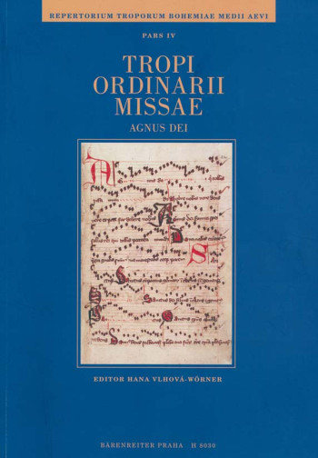 Repertorium troporum bohemiae medii aevi, Part 4: Tropi ordinarii missae (Agnus Dei) (L).: Voice: (B