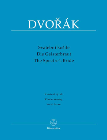 Spectre's Bride, The, Op.69 (Cz-G-E). : Choral & Orchestra: (Barenreiter)