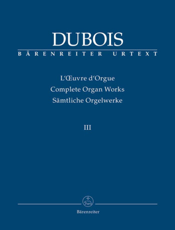 Organ Works, Vol.3 (complete) (Urtext) (Trois Pieces, Messe de      Mariage).: Organ: (Barenreiter)