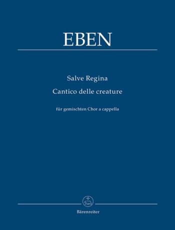 Salve Regina & Cantino delle creature. : Choral: (Barenreiter)