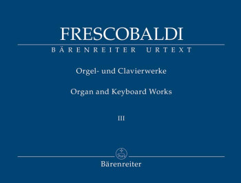 Organ and Keyboard Works, Complete New Edition, Bk.3: Il Secondo Libri di Toccate (Rom, Borboni, 162