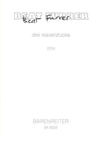 Piano Pieces (3) (2004). : Piano: (Barenreiter)