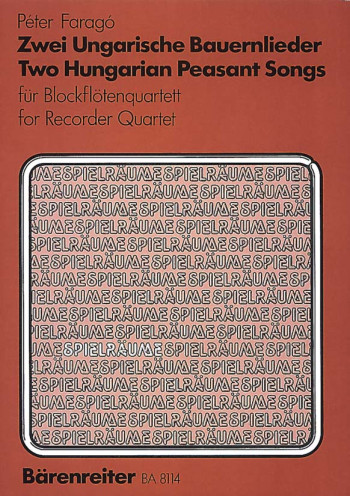 Hungarian Peasant Songs (2). : Recorder Quartet: (Barenreiter)