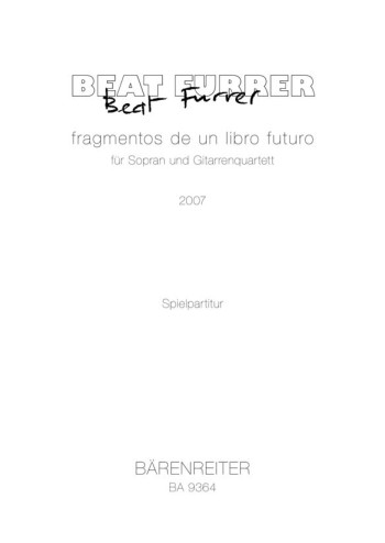 fragmentos de un libro futuro (2007) (Sp). : Voice: (Barenreiter)