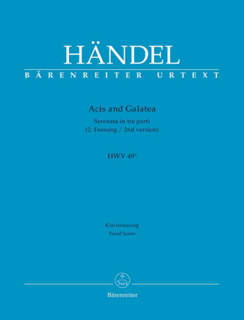 Acis And Galatea (HWV 49b, 2nd Version)  (Urtext). : Vocal Score: (Barenreiter)