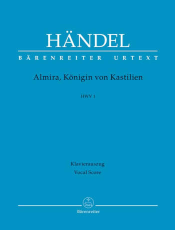 Almira, Koenigin von Kastilien (HWV 1) (It-G) (Urtext). : Vocal Score: (Barenreiter)