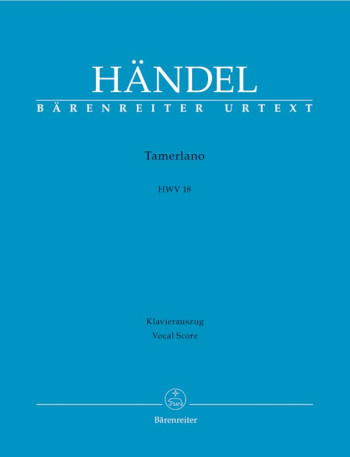 Tamerlano (HWV 18) (It) (Urtext). : Vocal Score: (Barenreiter)