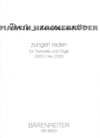 zungen reden (2000 / rev. 2002). : Organ: (Barenreiter)