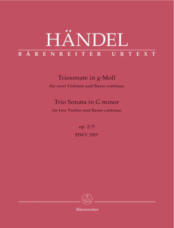 Trio Sonata in G minor, Op.2/ 5 (HWV 390a) (Urtext). : 2 Violins & Piano: (Barenreiter)