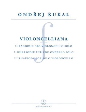 Violoncelliana.  2nd Rhapsody for Solo Violoncello (2011). : Cello: (Barenreiter)