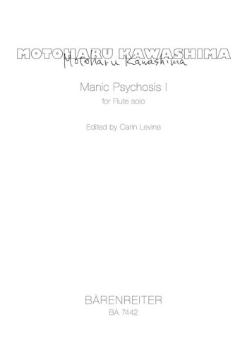 Manic Psychosis for Flute. : Flute Solo: (Barenreiter)