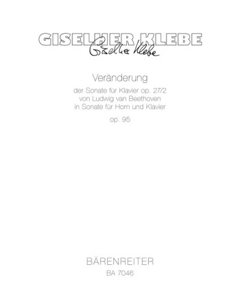 Veraenderung der Sonate fuer Klavier Op.27/2 von Beethoven in  Sonate fuer Horn und Klavier Op.95 (1