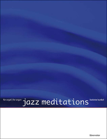 Jazz Meditations. : Organ: (Barenreiter)