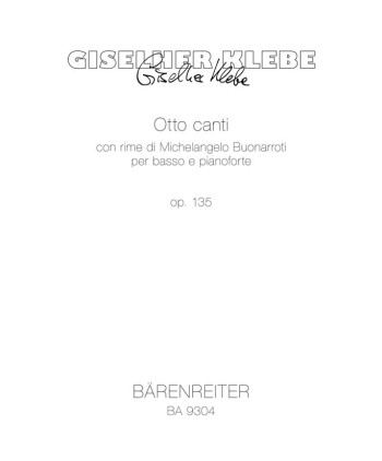 Otto canti, Op.135 (G) (2000). : Voice: (Barenreiter)