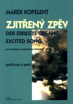 Excited Song (1982-1983) (Cz). : Voice: (Barenreiter)