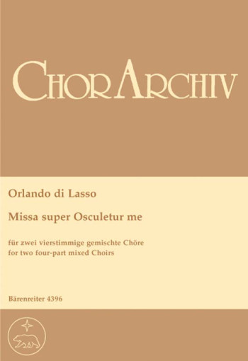 Missa super: Osculetur me (Urtext). : Choral: (Barenreiter)