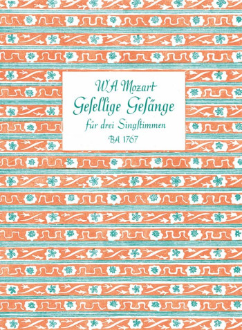 Gesellige Gesaenge (partly with piano) (G). : Choral: (Barenreiter)