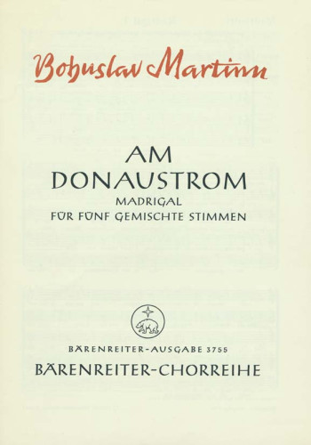 Madrigals on Moravian Folk Songs, No.1: Am Donaustrom (G). : Choral: (Barenreiter)