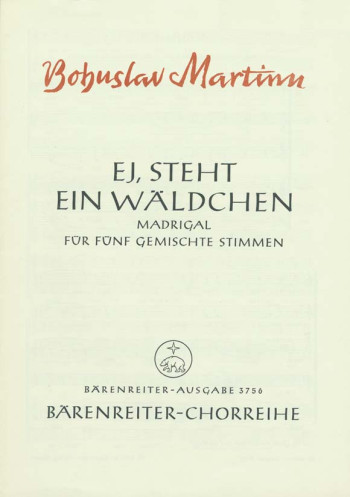 Madrigals on Moravian Folk Songs, No.2: Ei, steht ein Waeldchen (G) : Choral: (Barenreiter)