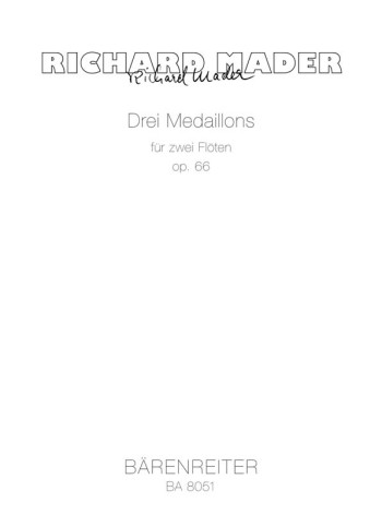 3 Medaillons, Op.66 (1987). : 2 Flutes: (Barenreiter)