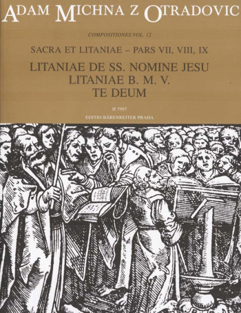 Sacra et litaniae, Part VII-IX: Litaniae de SS. nomine Jeus; Litaniae B.M.V.; Te Deum (L).: Choral &
