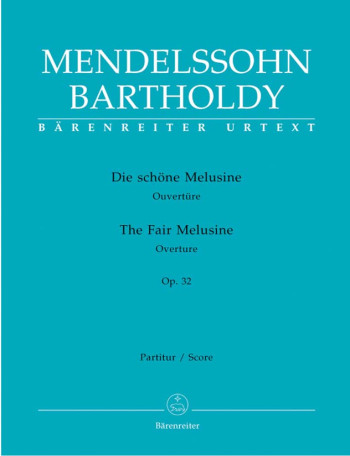 Fair Melusine, The.  Overture Op.32 (Urtext). : Large Score Paperback: (Barenreiter)