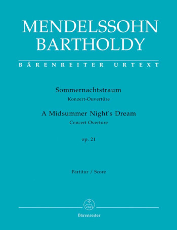 Midsummer Night's Dream, A.  Concert Overture Op.21 (Urtext). : Large Score Paperback: (Barenreiter)
