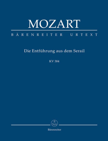 Die Entfuehrung aus dem Serail (K.384) (G) (Urtext). : Study score: (Barenreiter)