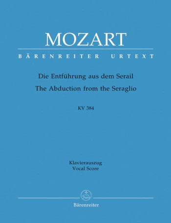 Die Entfuehrung aus dem Serail (K.384) (G) (Urtext). : Vocal Score: (Barenreiter)