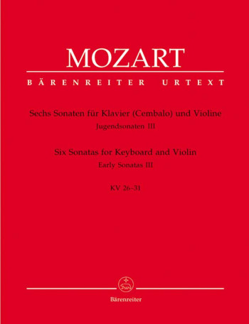 Sonatas for Violin and Piano, Vol.3: Early Sonatas (6) (K.26-31). (Urtext).: Violin & Piano: (Baren