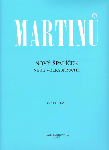 New Spalicek (Cycle of Songs on Moravian Folk Poetry) (Cz-G). : Voice: (Barenreiter)