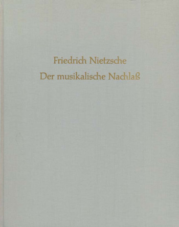 Der Musikalische Nachlass.  Complete edition. Part 1 1861-1887 (Nos 1-42), Part 2 1854-1861 & undate