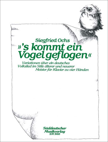 s'kommt ein Vogel geflogen.  Variations on a German Folksong. : Piano 4 hands: (Barenreiter)
