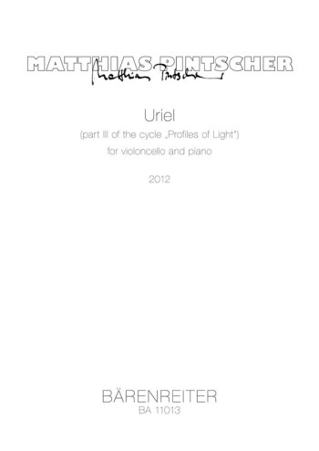 Uriel (2012). : Cello: (Barenreiter)
