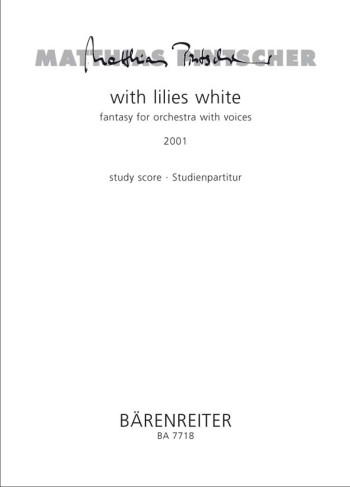 with lillies white (2001). : Study score: (Barenreiter)