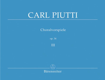 Chorale Preludes Op.34, Vol. 3. : Organ: (Barenreiter)