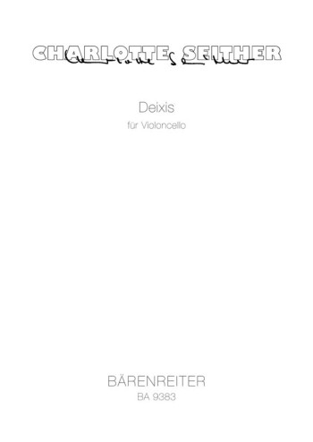 Deixis (2009). : Cello: (Barenreiter)